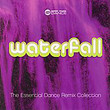Waterfall: The Essential Dance Remix Collection
