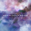 Nothing Really Matters [Single]