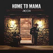 Home to mama (Ft. Cody Simpson)