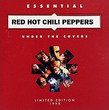 Under the Covers: Essential Red Hot Chili Peppers [Compilation]