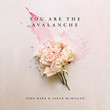 You Are the Avalanche [Ep]