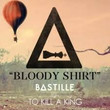 Bloody Shirt (Bastille Remix)