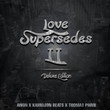 Love Supersedes II 