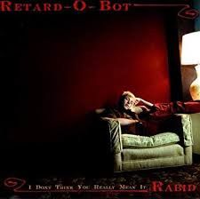 Retard-O-Bot