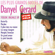 Les Plus Grands Succès De Danyel Gerard
