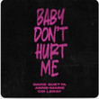 Baby Don't You Hurt Me [Single]
