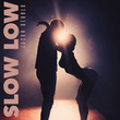 Slow Low [Single] 