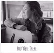 You Were There [Single]