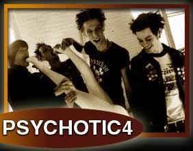 Psychotic 4