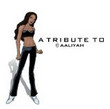 A Tribute To Aaliyah (2002)