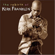 The Rebirth Of Kirk Franklin (2002)