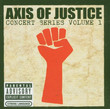Axis Of Justice: Concert Series Volume 1 (2004)