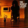 The Madcap Laughs (1970)