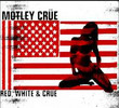 Red, White And Crüe (2005)