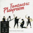 Fantastic Playroom (2007)