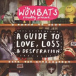 The Wombats Proudly Present... A Guide To Love, Loss And Desperation (2007)