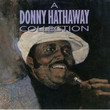 A Donny Hathaway Collection (1990)
