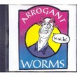 The Arrogant Worms (1992)