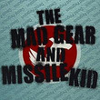 The Mad Gear And Missile Kid EP