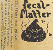 Rarities - Fecal Matter