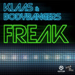 Freak (Ft. Bodybangers)