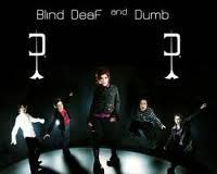 Blind Deaf And Dumb