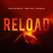 Reload (Ft. Tommy Trash & John Martin)