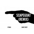 Scapegoat  (remix ft. Kanye West)