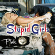 Stupid Girls [Single]