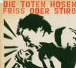 Friss Oder Stirb 