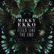 Feels Like the End [Single]