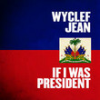 If I Were President [Single]