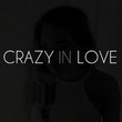 Crazy in Love - Fifty Shades of Grey Version [Single]