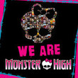 We Are Monster High [Single]