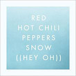 Snow (Hey Oh) [Single]