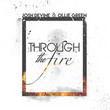 Through the Fire [Ep]