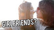 Girlfriends?