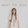 Next To You