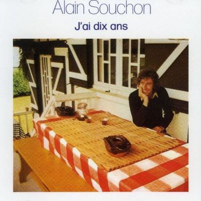 Paroles De Alain Souchon J Ai Dix Ans Paroles De Chanson