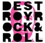 Destroy Rock'N Roll