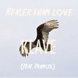 Realer Than Love [Single]