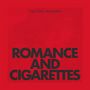 Romance & Cigarettes (Ft. José Reis Fontao)