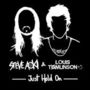 Just Hold On (& Louis Tomlinson)