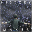History Maker [Single]