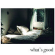 What's Good [Single]