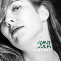 ANNAJULIA - Sortie de son nouveau single «Warriors»