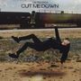 Cut Me Down