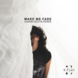 Make Me Fade (Gianni Kosta Remix)