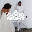 A Good Night (Ft. BloodPop®)