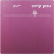 Only You [Sinlge]